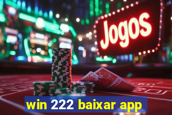 win 222 baixar app